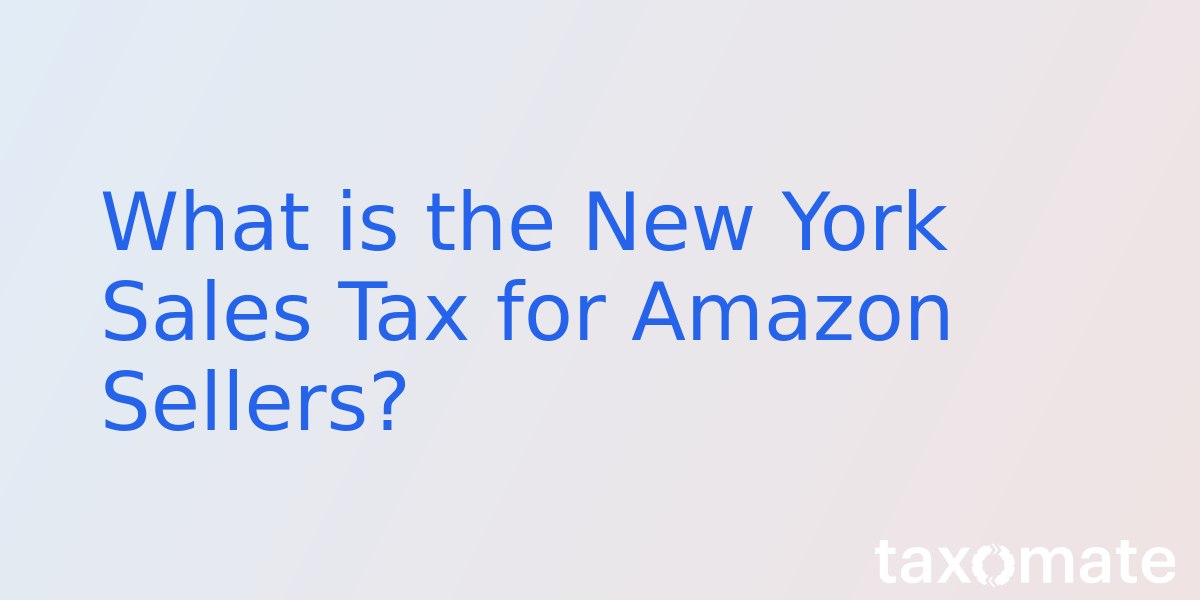 What is the New York Sales Tax for Amazon Sellers?