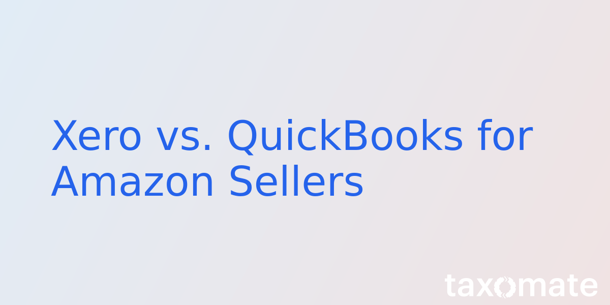 Xero vs. QuickBooks for Amazon Sellers